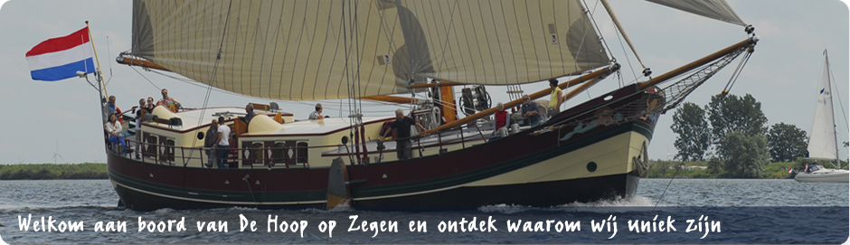 Welkom aan boord van De Hoop op Zegen en ontdek waarom wij uniek zijn